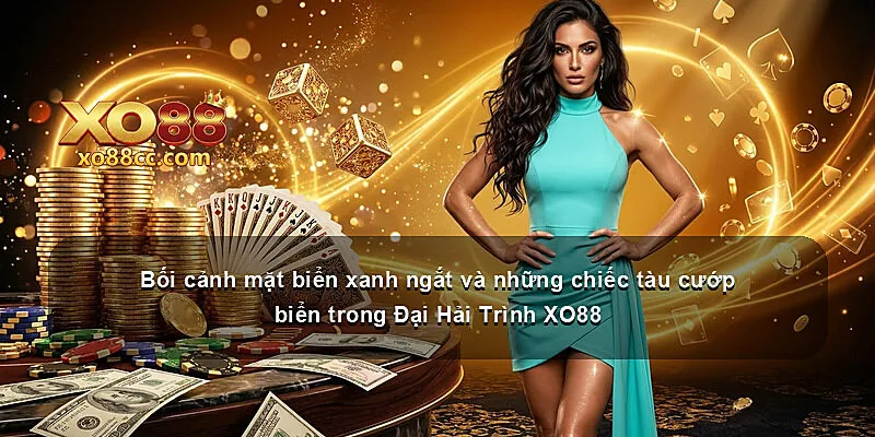 Bối cảnh mặt biển xanh ngắt và những chiếc tàu cướp biển trong Đại Hải Trình XO88