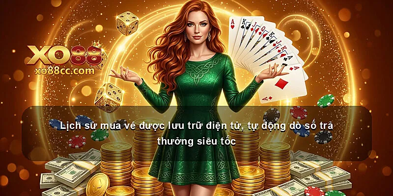 Lịch sử mua vé được lưu trữ điện tử, tự động dò số trả thưởng siêu tốc