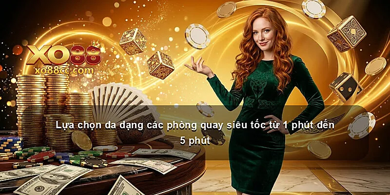 Lựa chọn đa dạng các phòng quay siêu tốc từ 1 phút đến 5 phút
