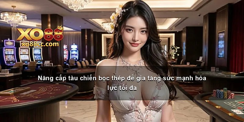 Nâng cấp tàu chiến bọc thép để gia tăng sức mạnh hỏa lực tối đa