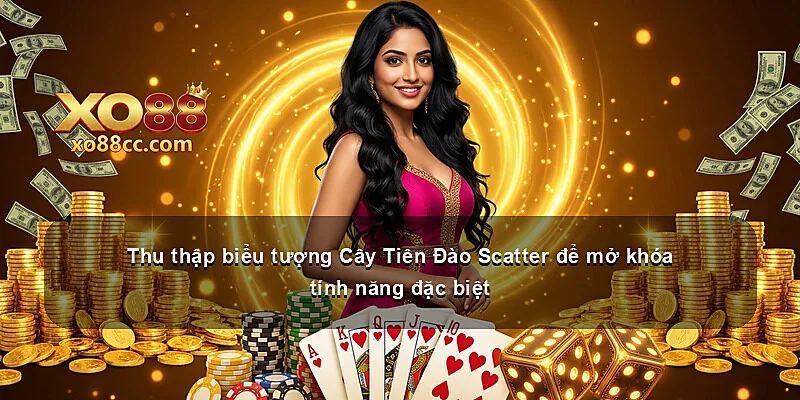 Thu thập biểu tượng Cây Tiên Đào Scatter để mở khóa tính năng đặc biệt