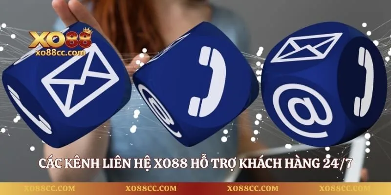 Các kênh liên hệ XO88 hỗ trợ khách hàng 24/7