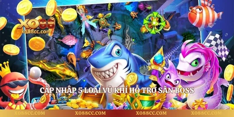 Bá Chủ Đại Dương Và Bí Kíp Săn Cá Nhận Thưởng Lớn 3 Cập nhập 5 loại vũ khí hỗ trợ săn Boss