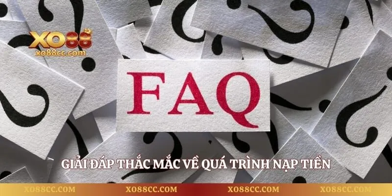 Nạp Tiền XO88 - 4 Cách Giao Dịch Bảo Mật Và An Toàn Nhất 5 Giải đáp thắc mắc về quá trình nạp tiền