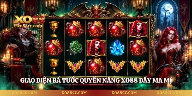 Bá Tước Quyền Năng – Giải Mã Bí Ẩn Tối Ưu Lợi Nhuận 1 Giao diện bá tước quyền năng XO88 đầy ma mị và cuốn hút