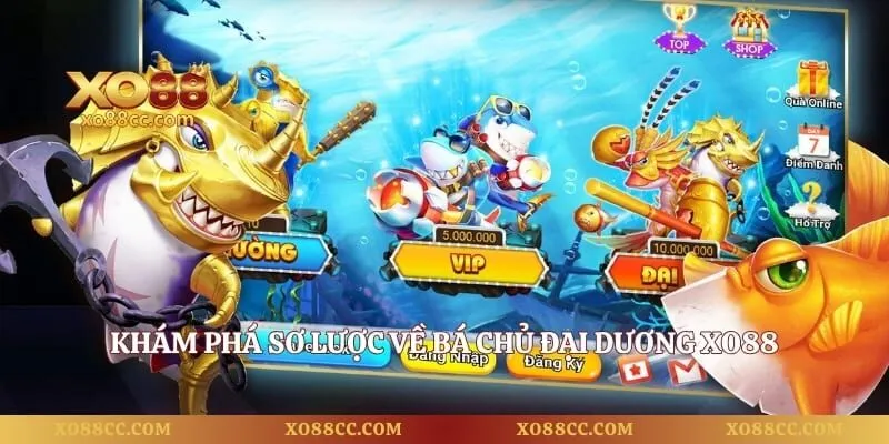 Bá Chủ Đại Dương Và Bí Kíp Săn Cá Nhận Thưởng Lớn 1 Khám phá sơ lược về bá chủ đại dương XO88
