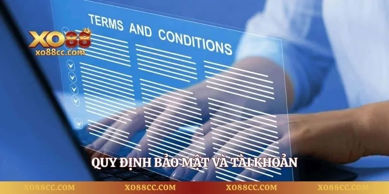 Điều Khoản Dịch Vụ – Quy Định Vận Hành Và Quyền Lợi Hội Viên 2 Quy định bảo mật và tài khoản