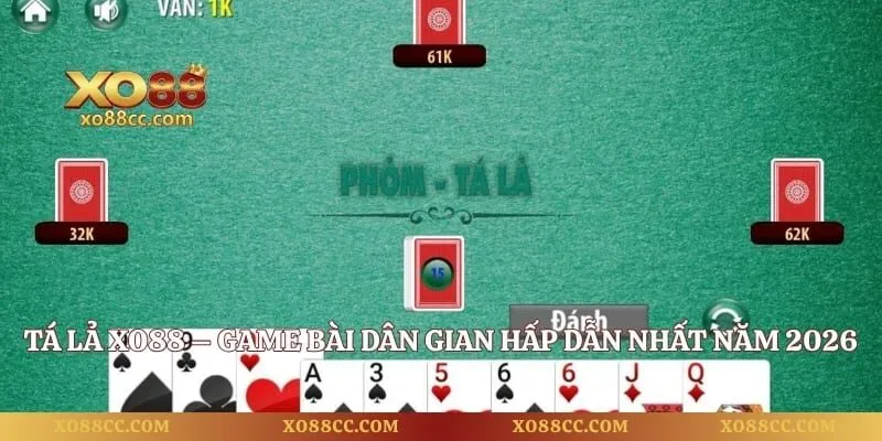Tá Lả Xo88 – Game Bài Dân Gian Hấp Dẫn Nhất Năm 2026
