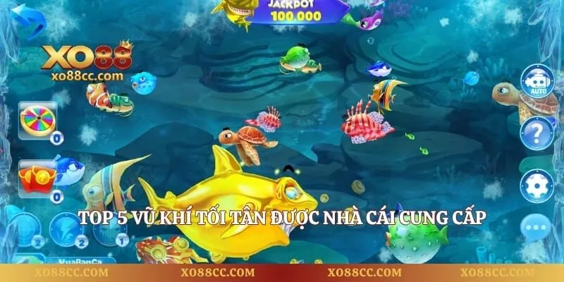 Vua Bắn Cá - Săn Boss Đại Dương Nhận Thưởng Lớn 2 Top 5 vũ khí tối tân được nhà cái cung cấp