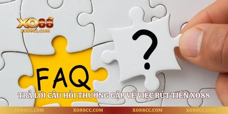Rút Tiền XO88 - 4 Bước Giao Dịch Thuận Lợi Trên Mọi Thiết Bị 5 Trả lời câu hỏi thường gặp về việc rút tiền XO88