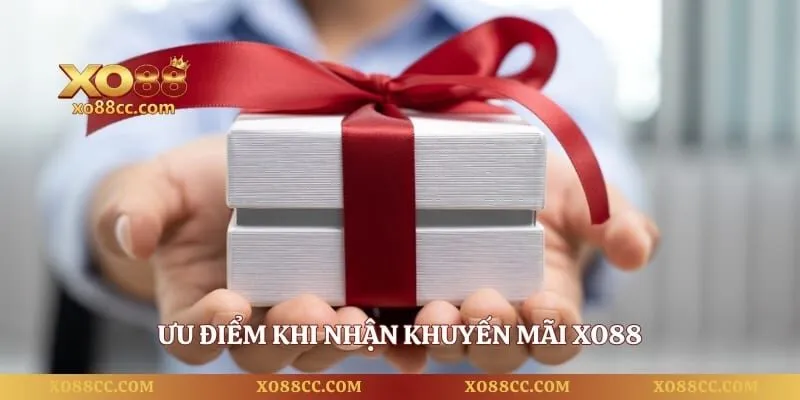 Khuyến Mãi XO88 – Tổng Hợp Ưu Đãi Hấp Dẫn Dành Cho Hội Viên 1 Ưu điểm khi nhận khuyến mãi XO88
